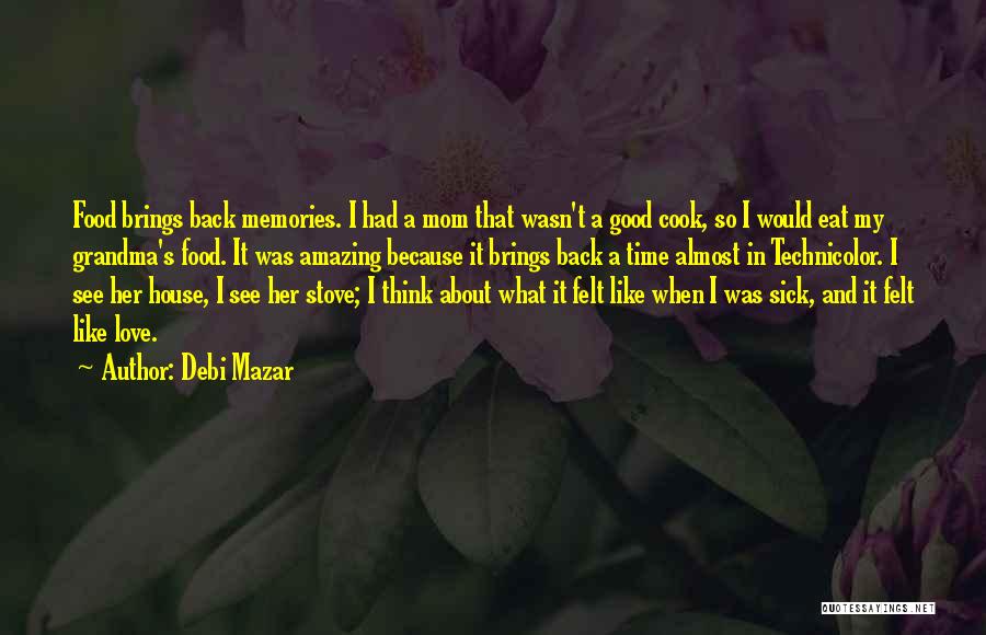 It Felt Like Love Quotes By Debi Mazar