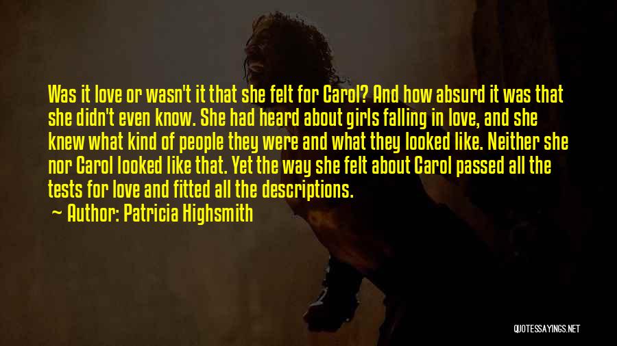 It Felt Like Love Quotes By Patricia Highsmith