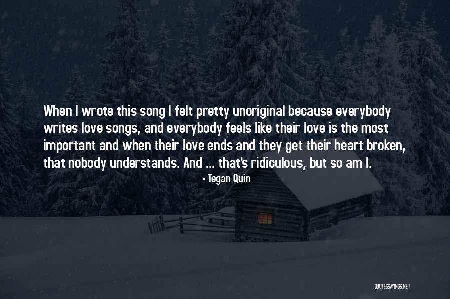 It Felt Like Love Quotes By Tegan Quin