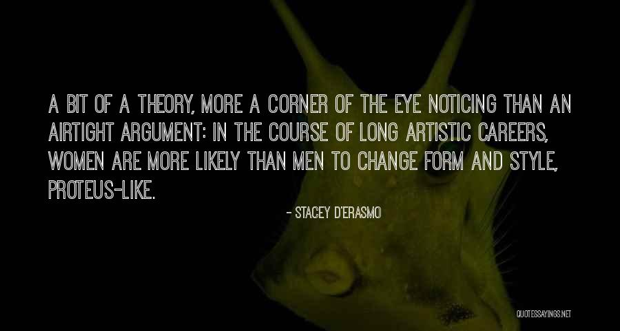 It From Bit Theory Quotes By Stacey D'Erasmo It From Bit Theory Quotes By Stacey D'Erasmo