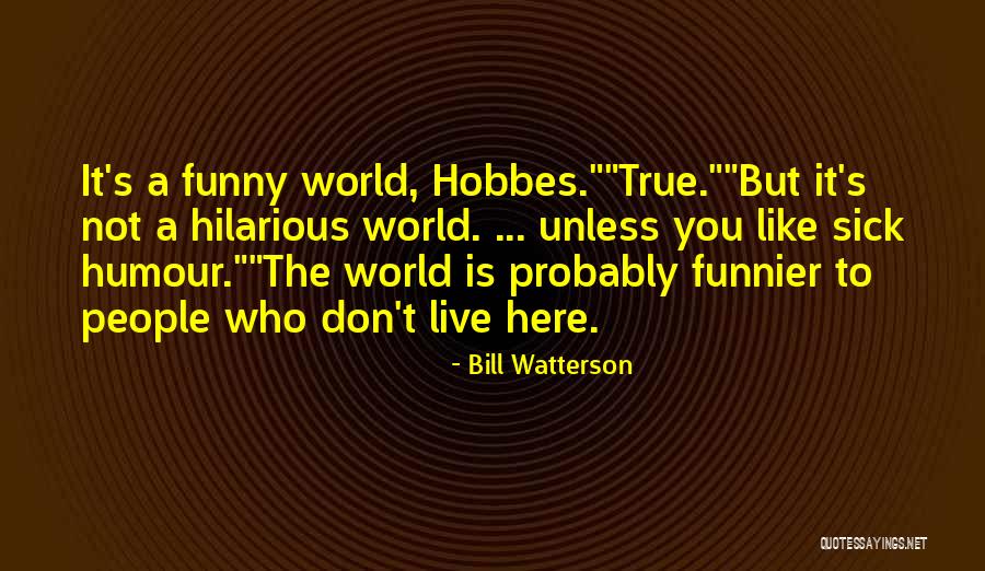 It Funny Quotes By Bill Watterson