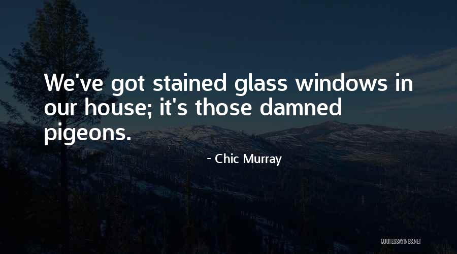 It Funny Quotes By Chic Murray