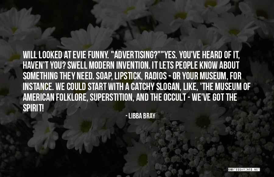 It Funny Quotes By Libba Bray