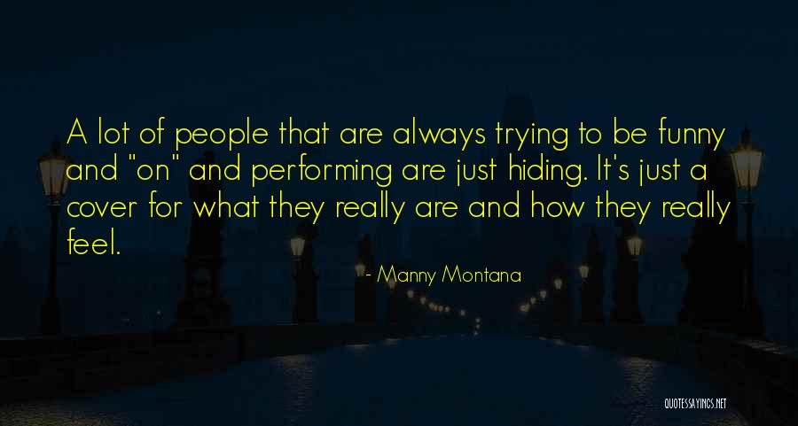 It Funny Quotes By Manny Montana