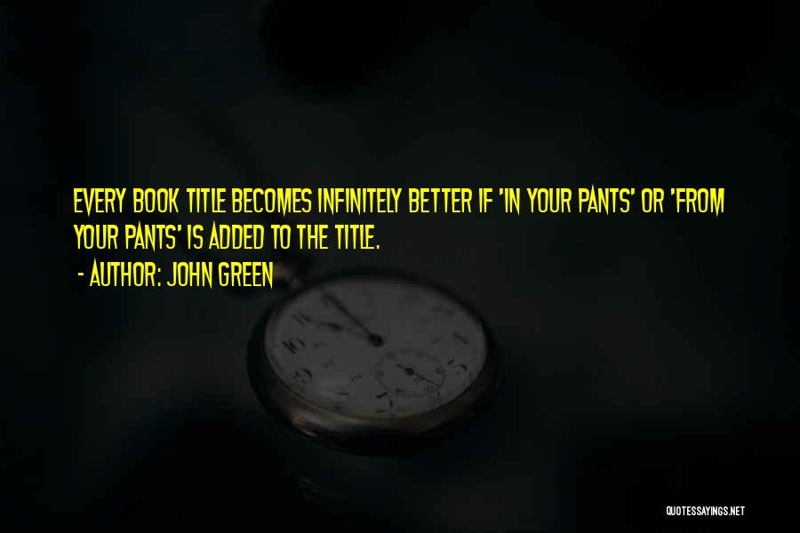 It Gets Better Book Quotes By John Green