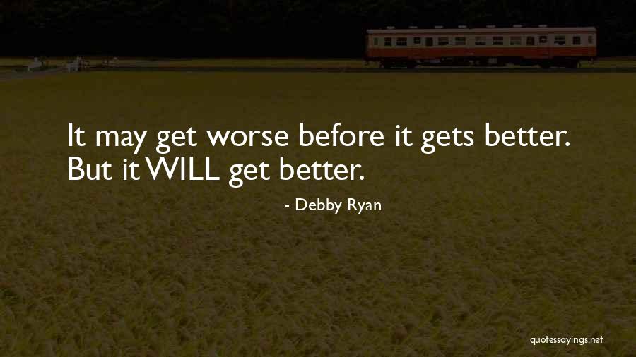 It Gets Better Quotes By Debby Ryan