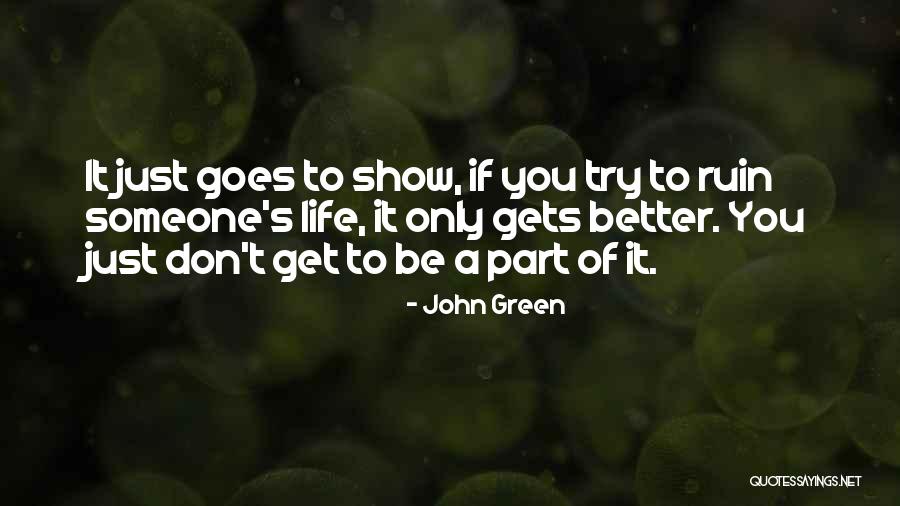 It Gets Better Quotes By John Green