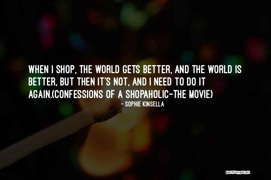 It Gets Better Quotes By Sophie Kinsella