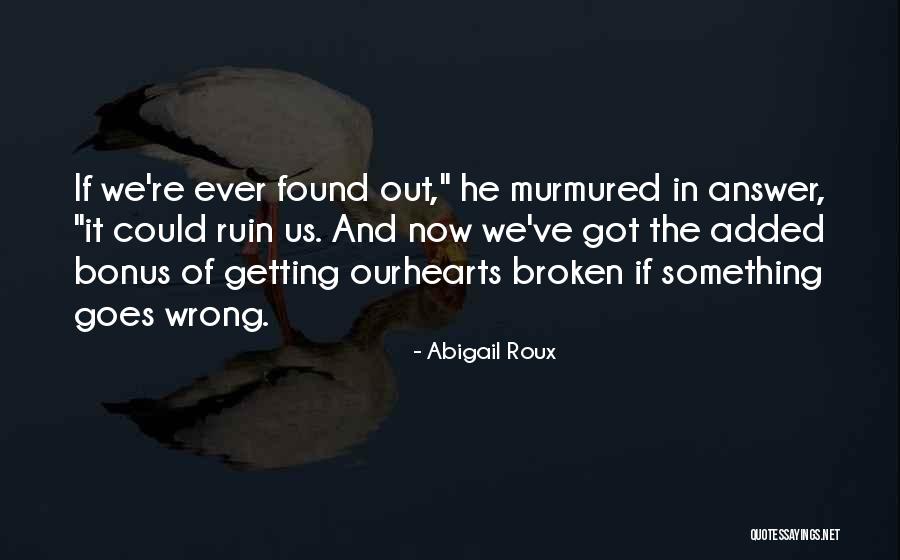 It Gets Easier Everyday Quotes By Abigail Roux It Gets Easier Everyday Quotes By Abigail Roux