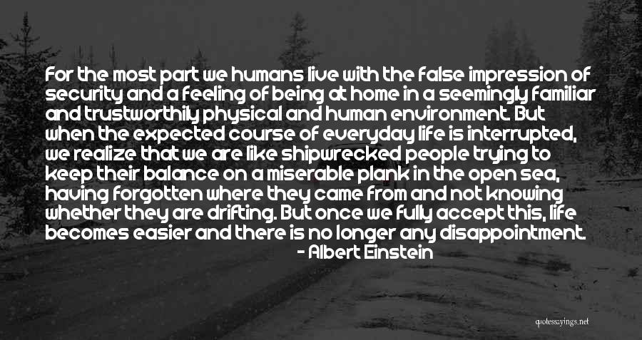 It Gets Easier Everyday Quotes By Albert Einstein It Gets Easier Everyday Quotes By Albert Einstein