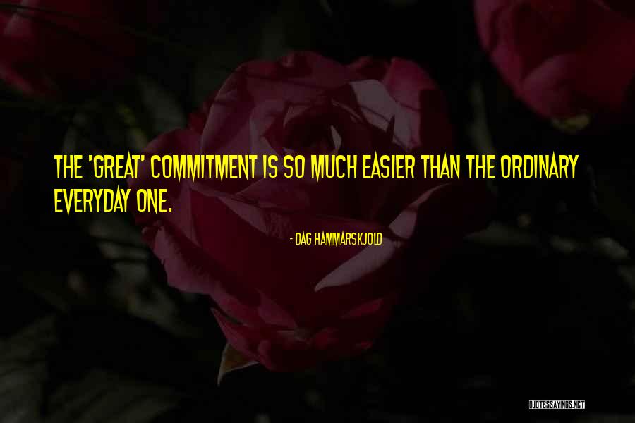 It Gets Easier Everyday Quotes By Dag Hammarskjold It Gets Easier Everyday Quotes By Dag Hammarskjold