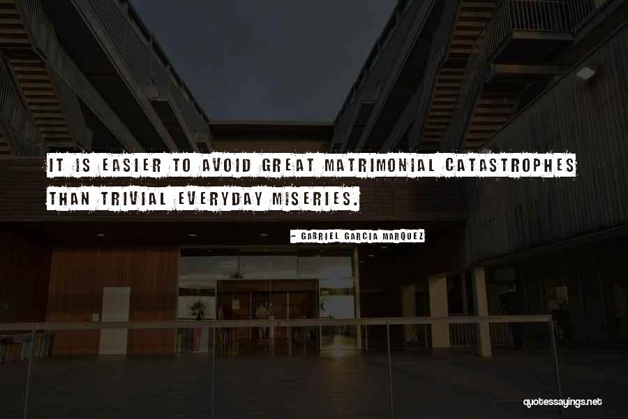 It Gets Easier Everyday Quotes By Gabriel Garcia Marquez It Gets Easier Everyday Quotes By Gabriel Garcia Marquez