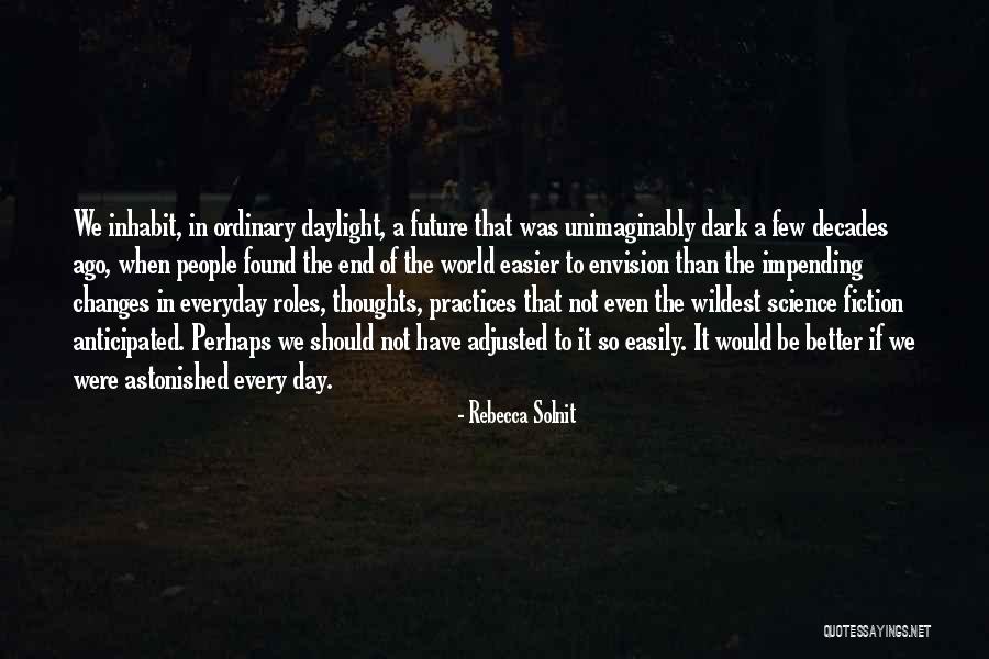 It Gets Easier Everyday Quotes By Rebecca Solnit It Gets Easier Everyday Quotes By Rebecca Solnit