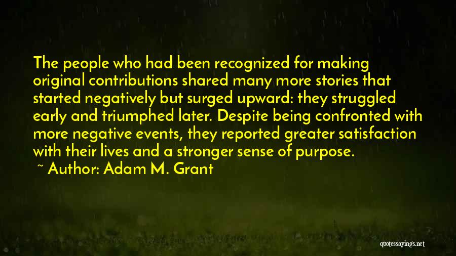 It Gets Greater Later Quotes By Adam M. Grant