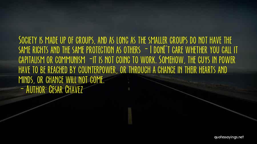 It Guys Quotes By Cesar Chavez