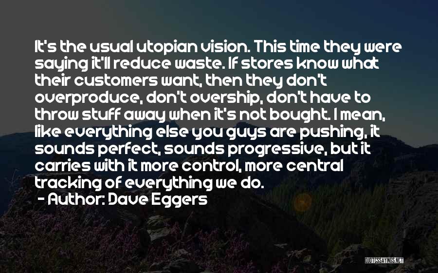 It Guys Quotes By Dave Eggers