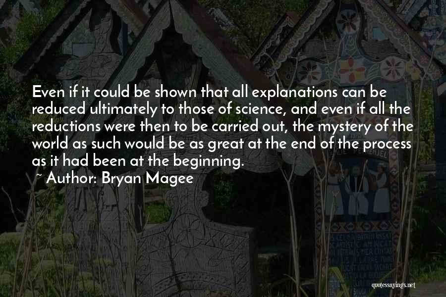 It Had To End Quotes By Bryan Magee