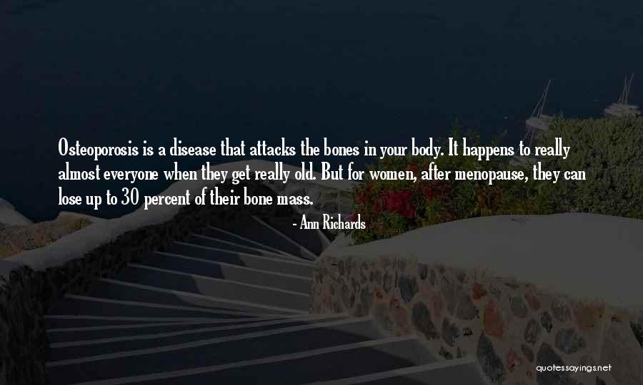 It Happens To Everyone Quotes By Ann Richards It Happens To Everyone Quotes By Ann Richards