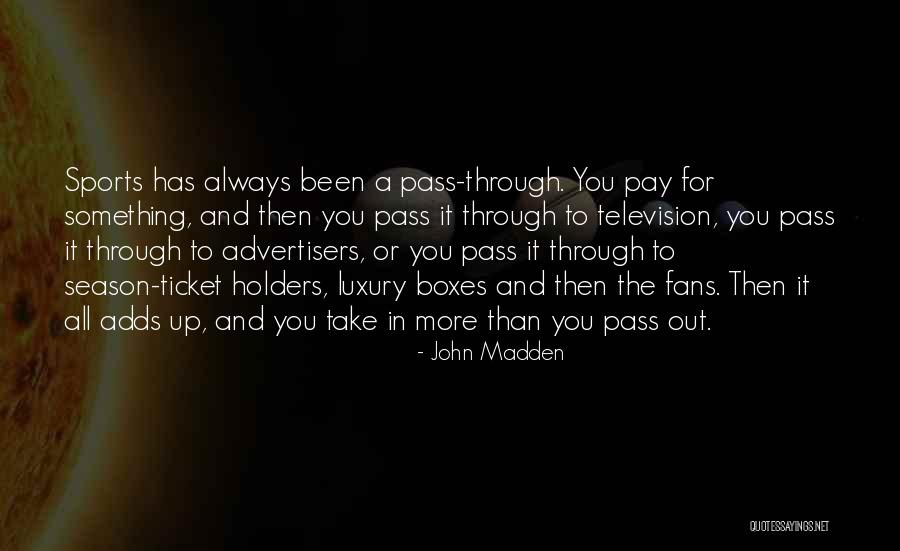 It Has Always Been You Quotes By John Madden