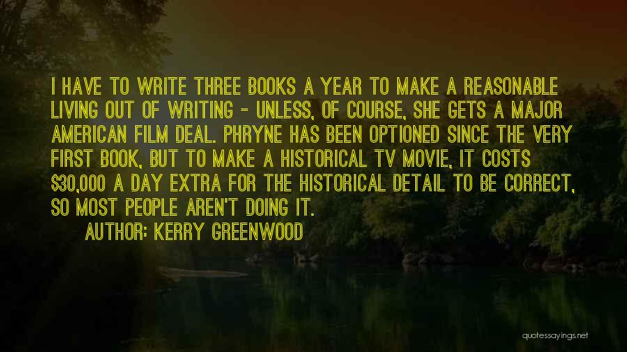 It Has Been A Year Quotes By Kerry Greenwood