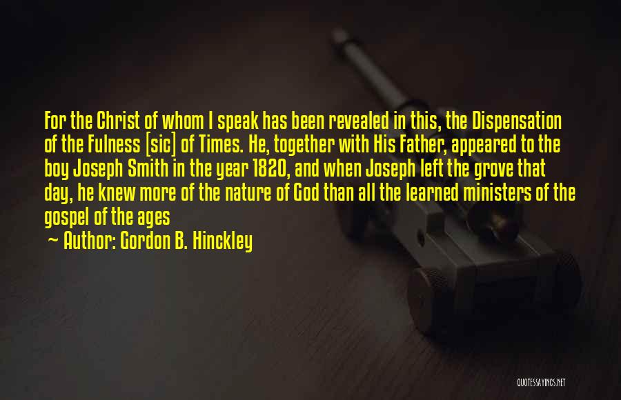 It Has Been A Year Since You Left Us Quotes By Gordon B. Hinckley