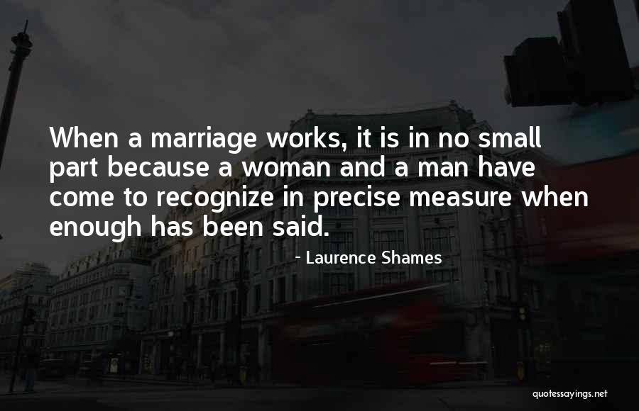 It Has Been Said Quotes By Laurence Shames It Has Been Said Quotes By Laurence Shames