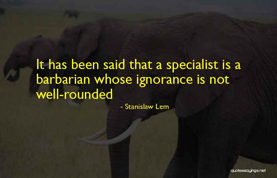 It Has Been Said Quotes By Stanislaw Lem It Has Been Said Quotes By Stanislaw Lem