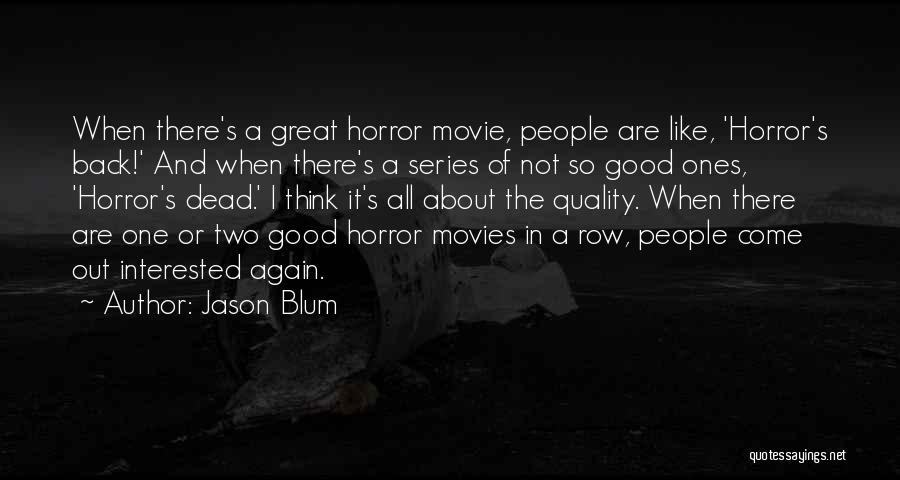 It Horror Movie Quotes By Jason Blum
