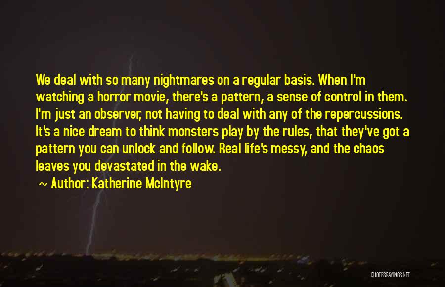 It Horror Movie Quotes By Katherine McIntyre