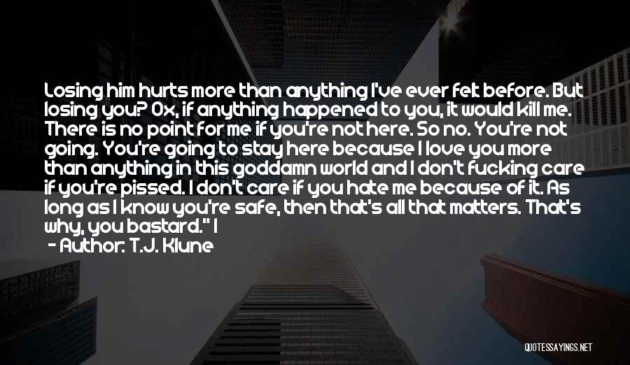 It Hurts Because It Matters Quotes By T.J. Klune