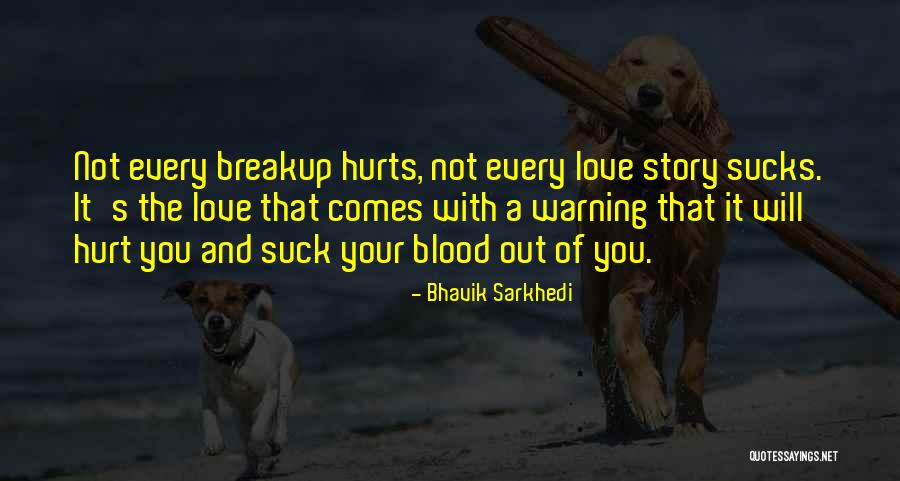 It Hurts But I Have To Let Go Quotes By Bhavik Sarkhedi