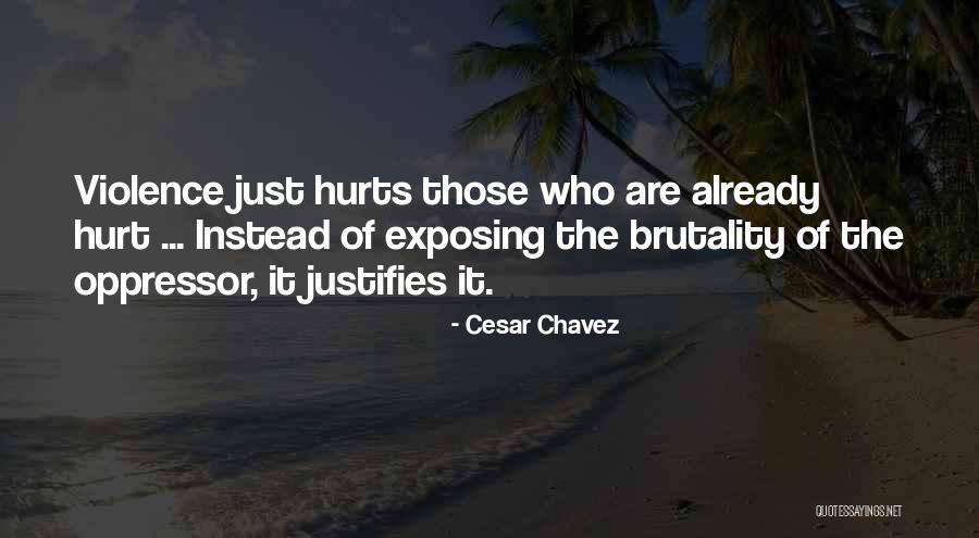 It Hurts But I Have To Let Go Quotes By Cesar Chavez