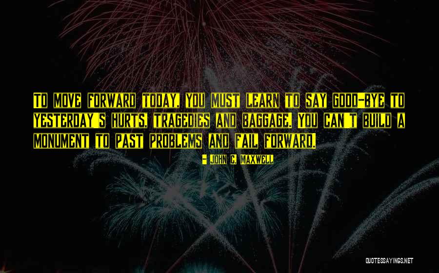 It Hurts But I Have To Let Go Quotes By John C. Maxwell