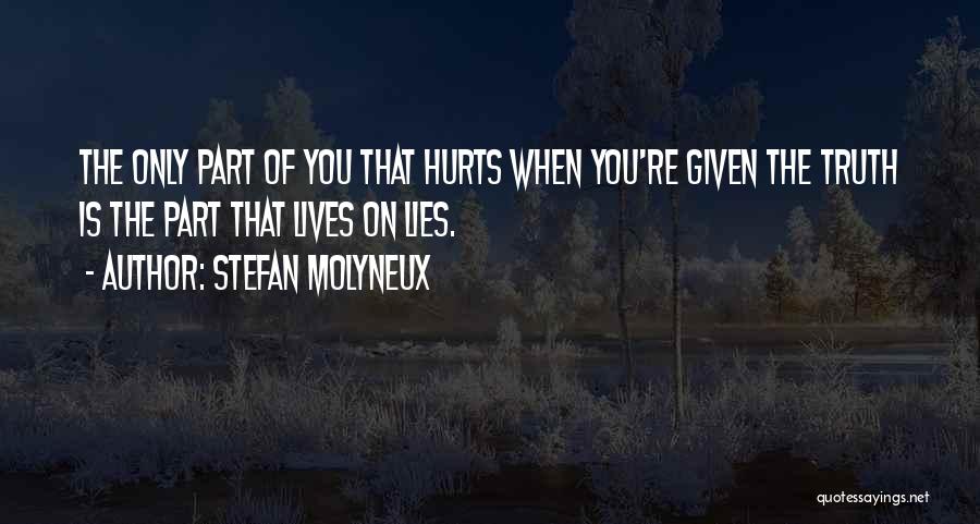 It Hurts But I'm Okay Quotes By Stefan Molyneux