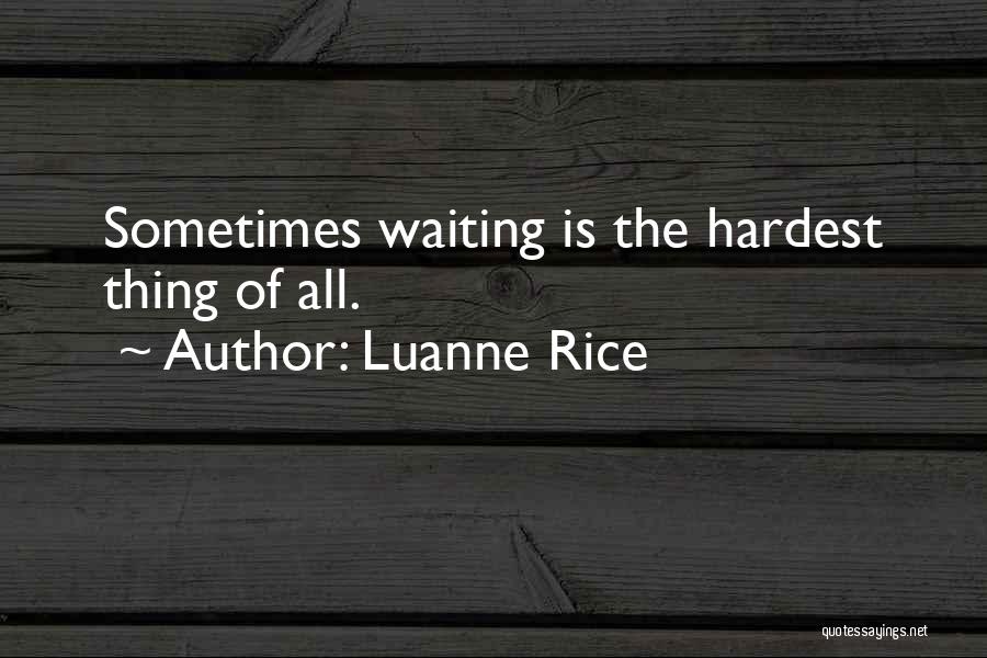 It Hurts But Its Ok Quotes By Luanne Rice