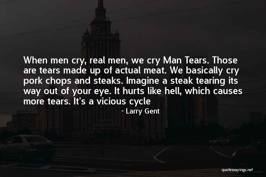 It Hurts Like Hell Quotes By Larry Gent It Hurts Like Hell Quotes By Larry Gent