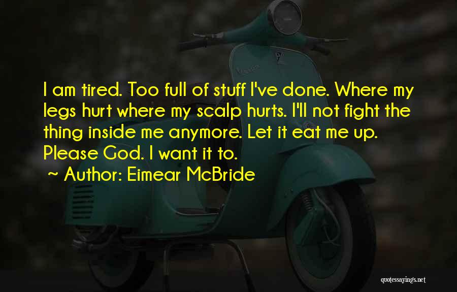 It Hurts Me Inside Quotes By Eimear McBride