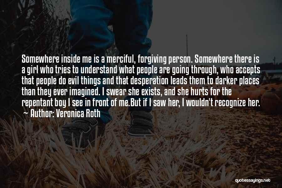 It Hurts Me Inside Quotes By Veronica Roth