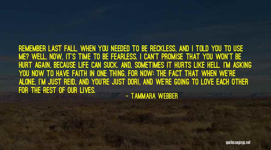 It Hurts Me To Love You Quotes By Tammara Webber