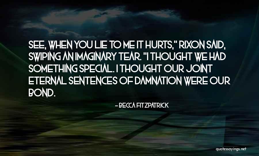 It Hurts Me To See You Quotes By Becca Fitzpatrick It Hurts Me To See You Quotes By Becca Fitzpatrick