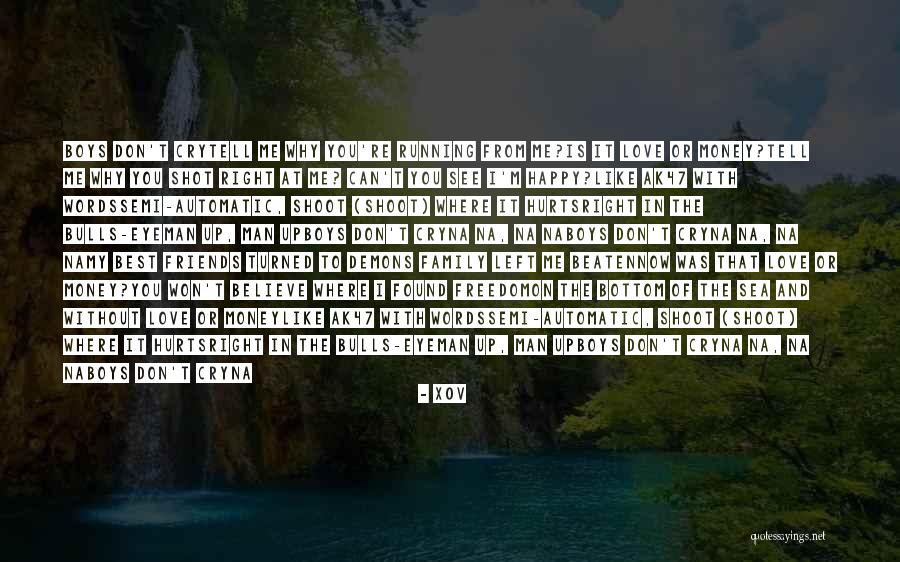 It Hurts Me To See You Quotes By Xov It Hurts Me To See You Quotes By Xov