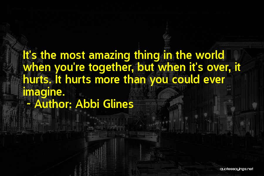 It Hurts More Than Quotes By Abbi Glines