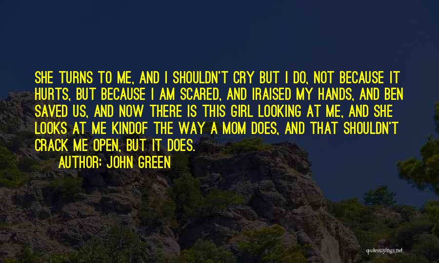 It Hurts Now Quotes By John Green