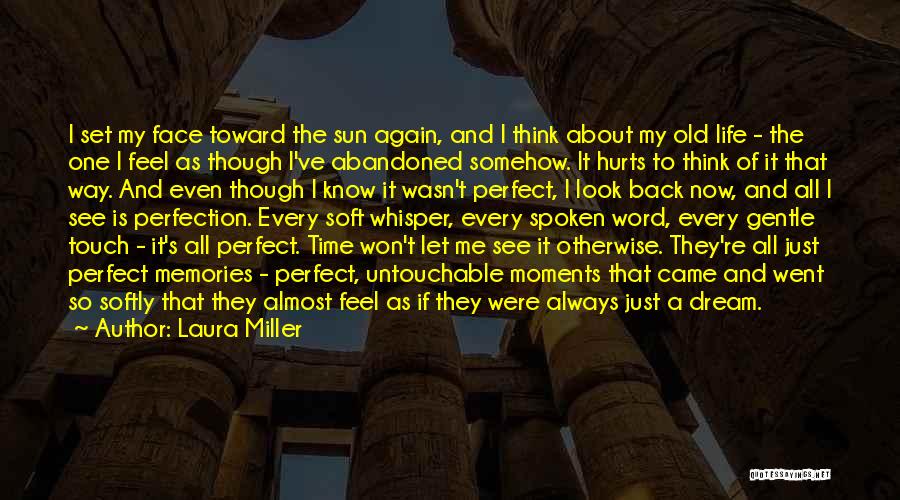 It Hurts Now Quotes By Laura Miller