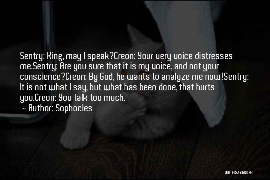 It Hurts Now Quotes By Sophocles