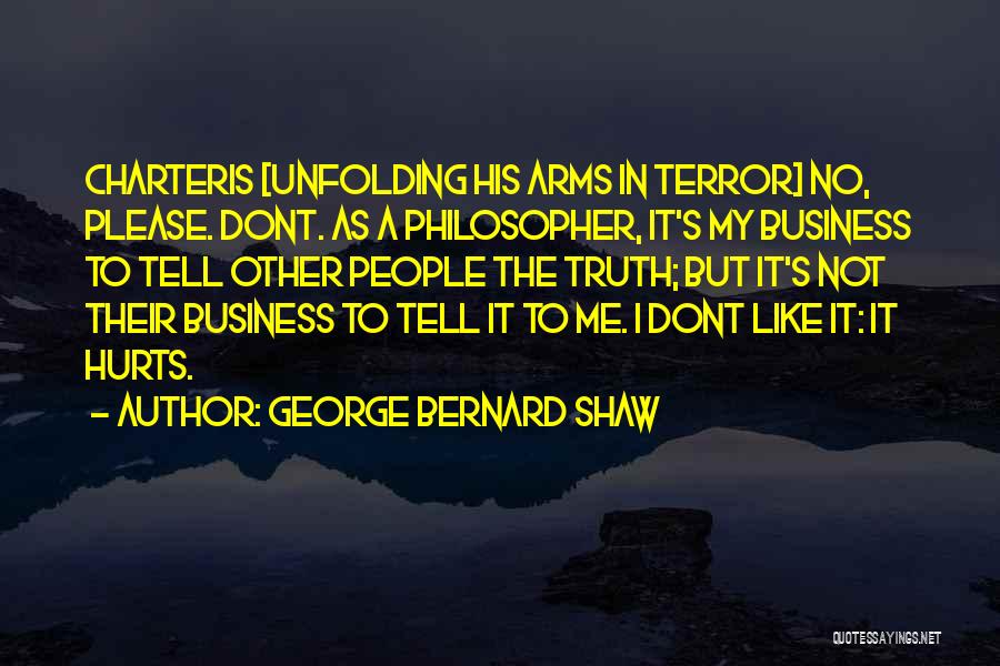 It Hurts Quotes By George Bernard Shaw