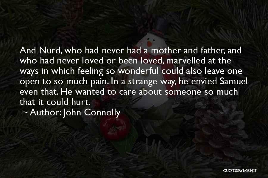 It Hurts So Much Quotes By John Connolly