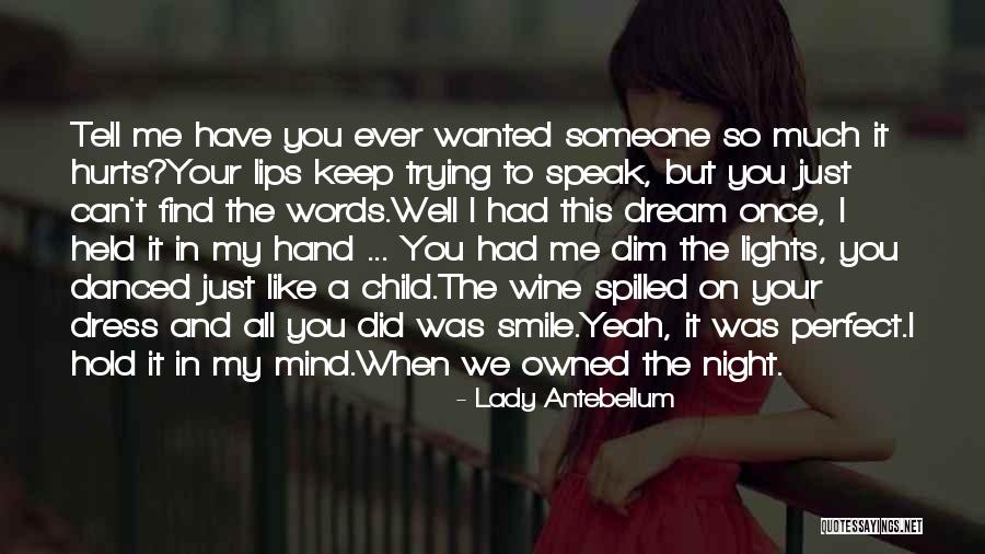 It Hurts So Much To Love You Quotes By Lady Antebellum It Hurts So Much To Love You Quotes By Lady Antebellum