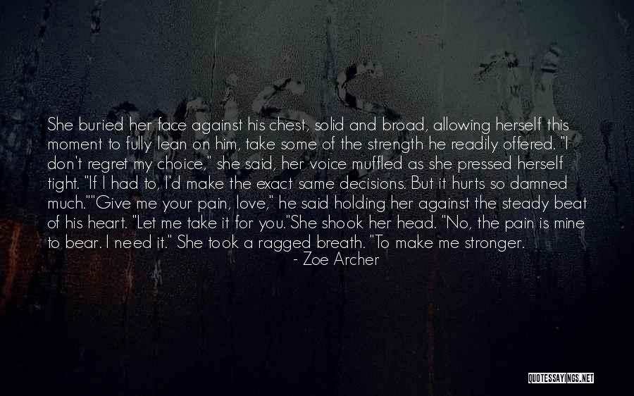 It Hurts So Much To Love You Quotes By Zoe Archer It Hurts So Much To Love You Quotes By Zoe Archer