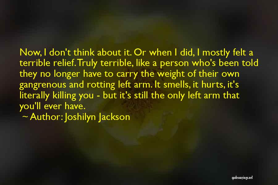 It Hurts Still Quotes By Joshilyn Jackson